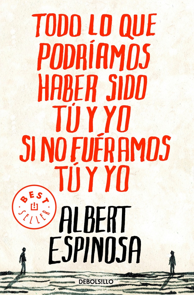 [9788499087832] Todo lo que podríamos haber sido tú y yo si no fuéramos tú y yo