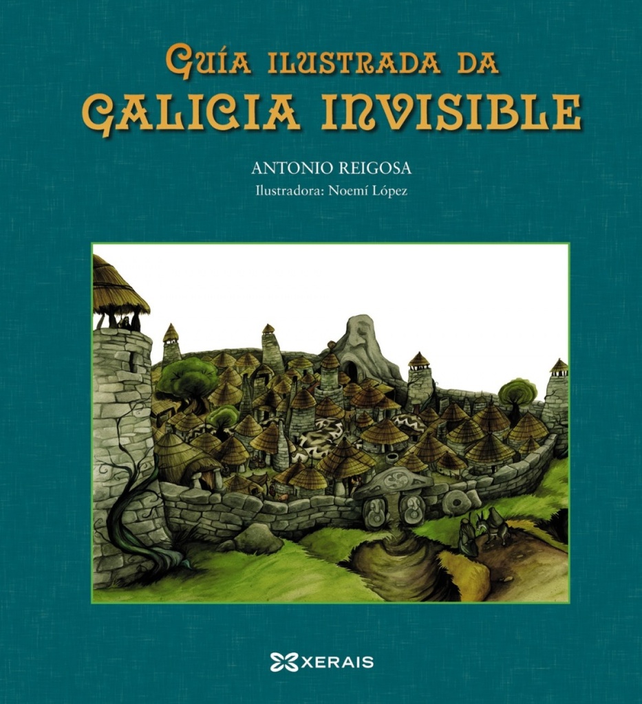 [9788499141626] Guía ilustrada da Galicia invisible