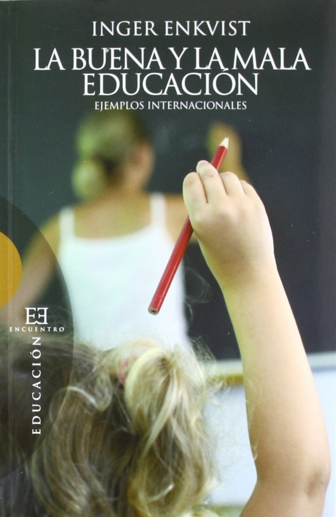 [9788499201153] Buena Y La Mala Educacion. Ejemplos Internacion