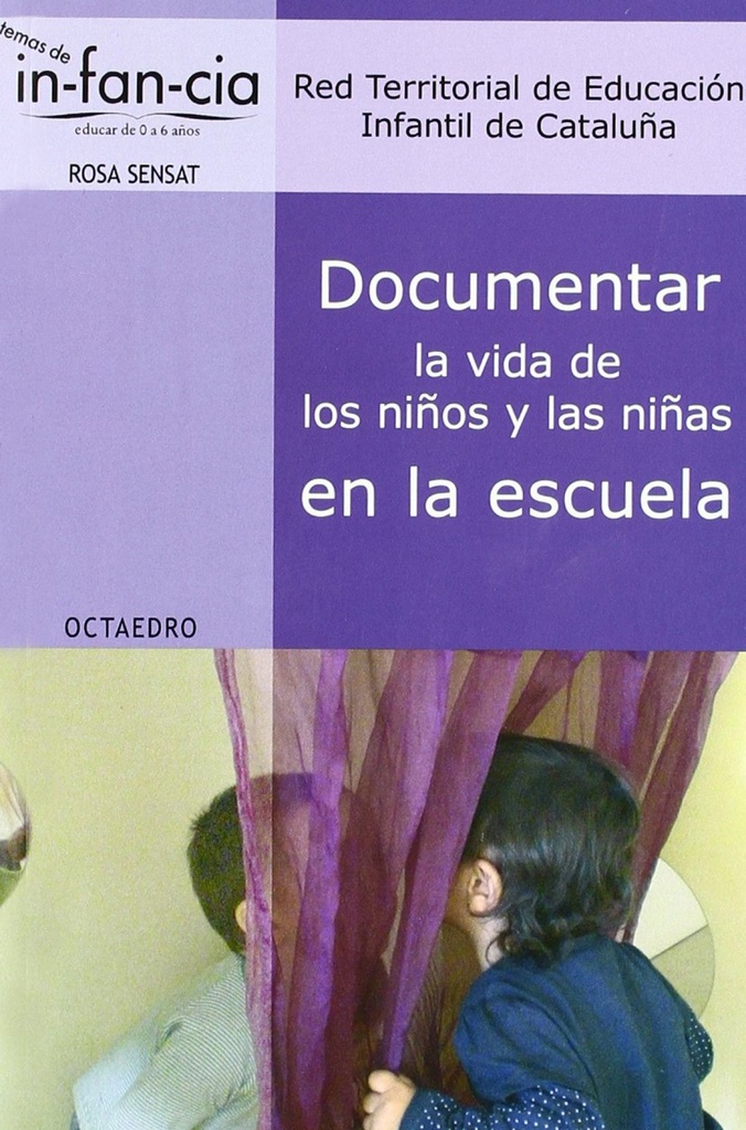 [9788499211800] Documentar la Vida de los Niños y las Niñas en la Escuela