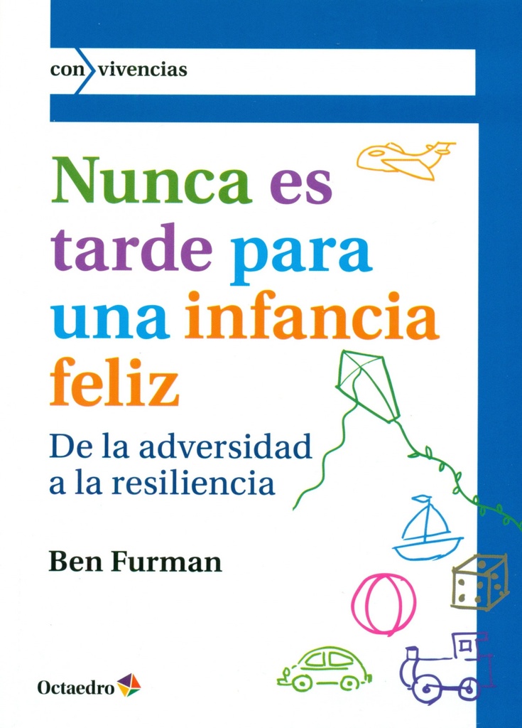 [9788499214320] Nunca Es Tarde para Infancia Feliz