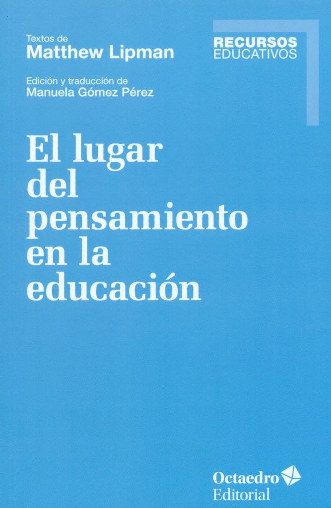 [9788499218137] El Lugar del Pensamiento en la Educación
