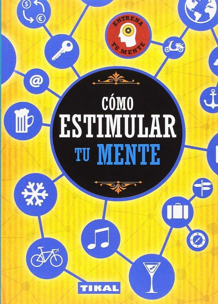 [9788499284828] Cómo Estimular Tu Mente