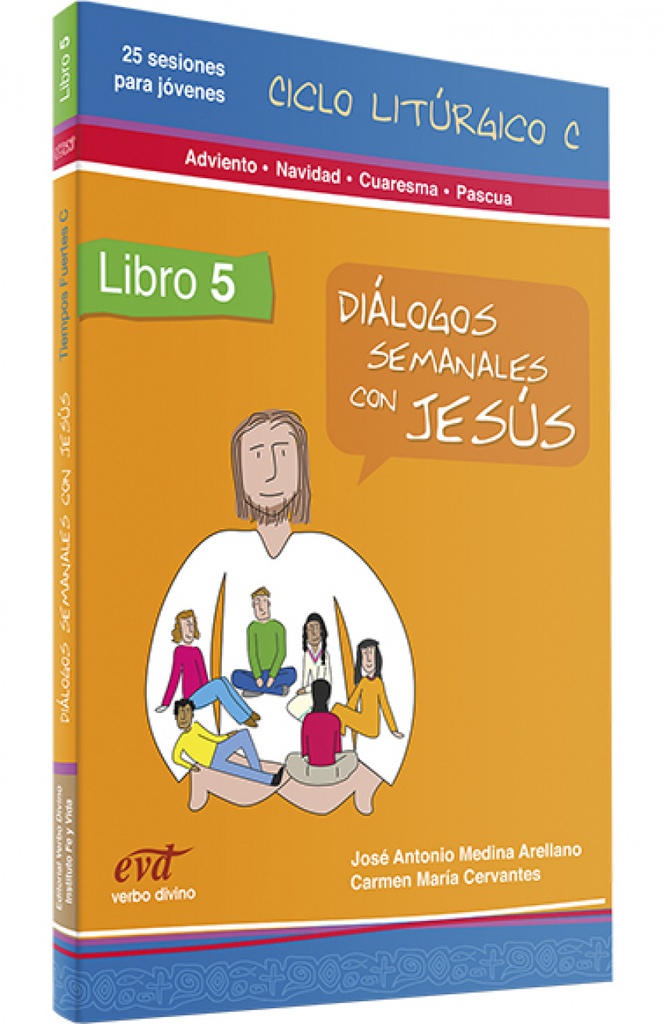[9788499450582] Dialogos semanales con Jesus. Ciclo C Adviento, Navidad, Cuaresma, Pascua