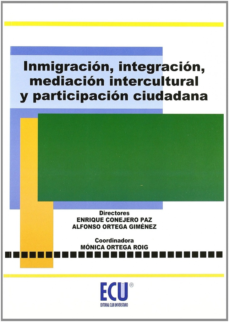 [9788499480084] Inmigración, integración, mediación intercultural y participación ciudadana