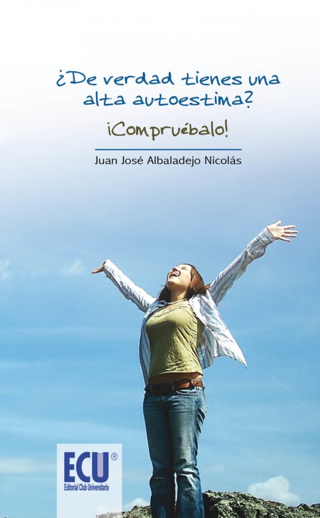 [9788499484587] ¿de Verdad Tienes una Alta Autoestima?