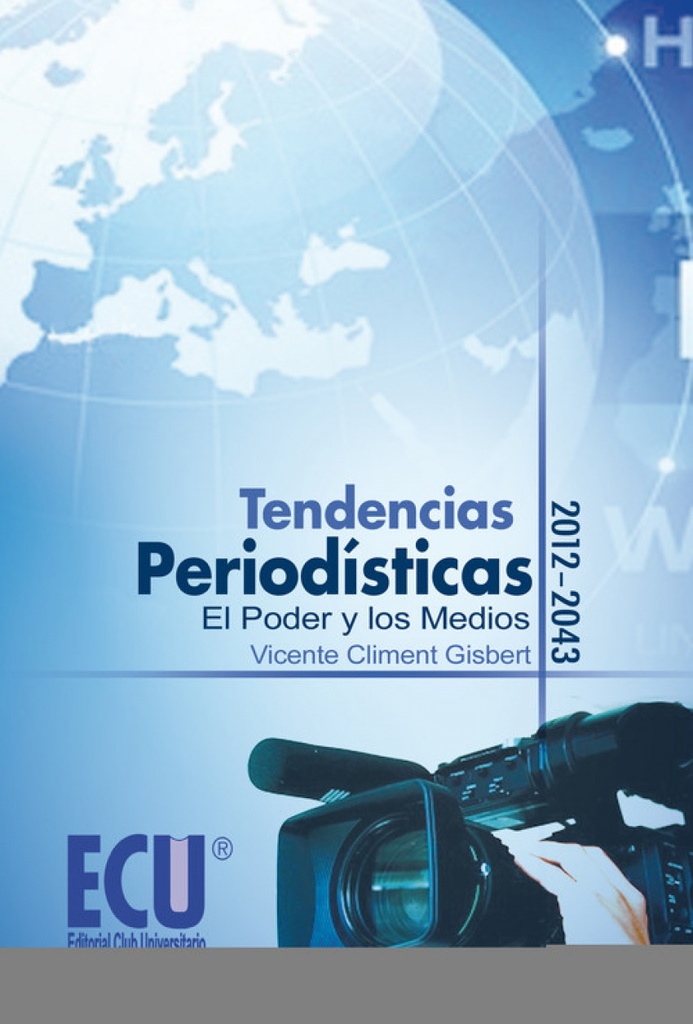 [9788499484860] Tendencias Periodísticas 2010-2043. El Poder y los Medios