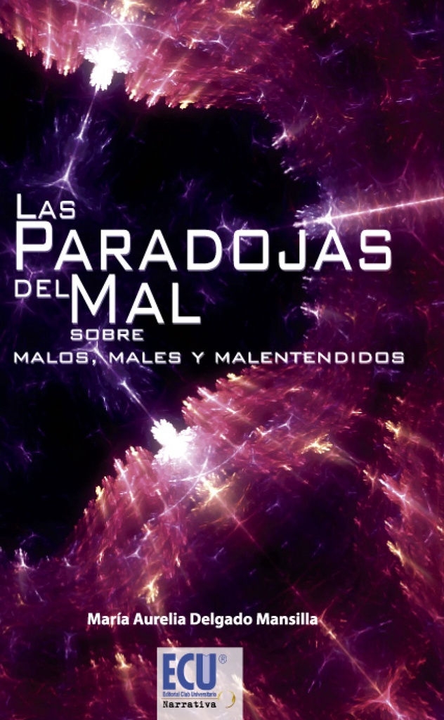 [9788499486505] Paradojas del Mal Sobre Malos, Males y Malentendidos
