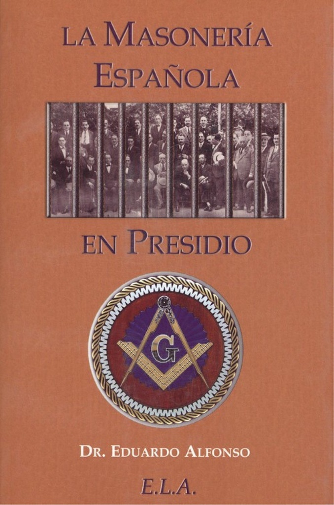 [9788499500003] La Masonería Española en Presidio