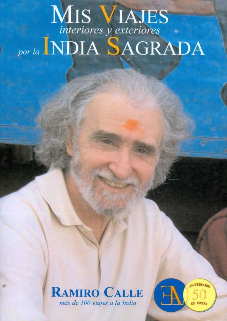 [9788499501482] Mis Viajes Interiores y Exteriores por la India Sagrada