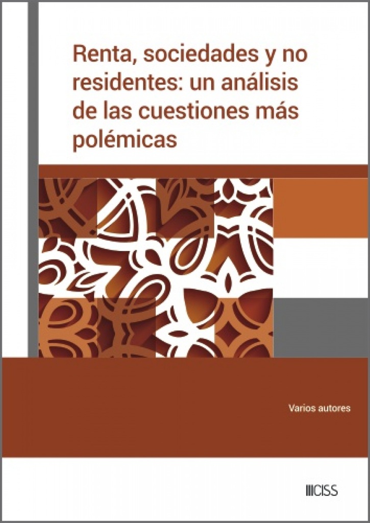 [9788499548333] Renta, sociedades y no residentes: un análisis de las cuestiones más polémicas