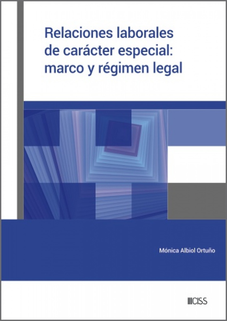 [9788499548395] Relaciones laborales de carácter especial: marco y régimen legal