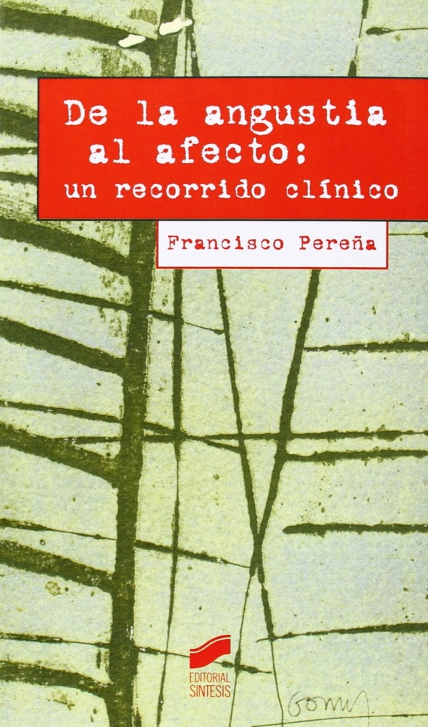 [9788499588155] De la Angustia al Afecto: un Recorrido Clinico