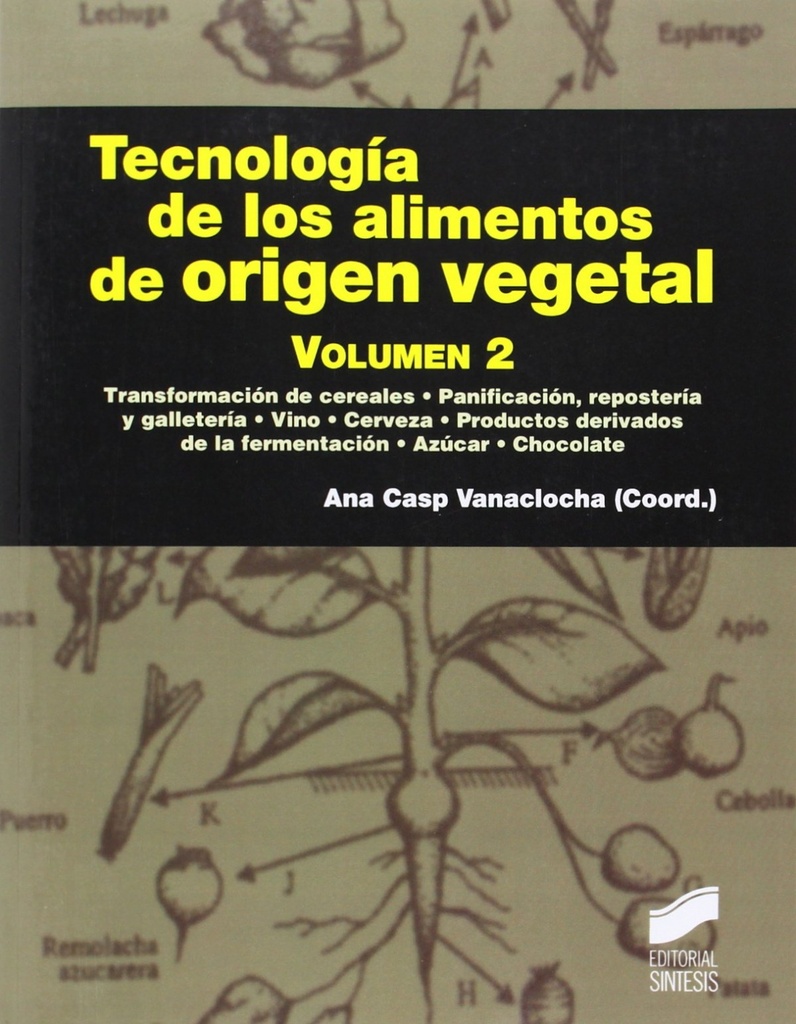 [9788499588339] II. Tecnologia de los alimentos de origen vegetal