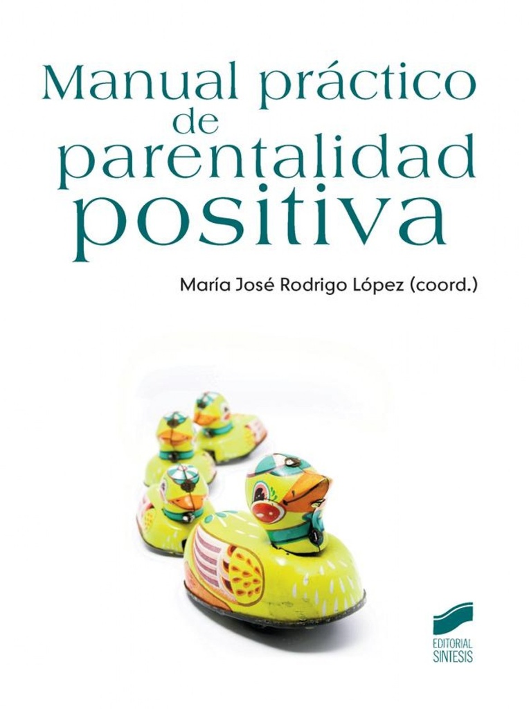 [9788499588483] Manual Practico de Parentalidad Positiva