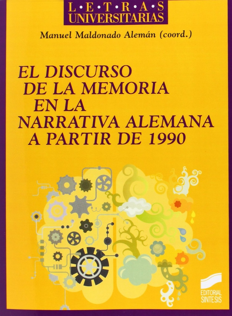 [9788499589688] Discurso la Memoria en la Narrativa Alemana a Partir 1990