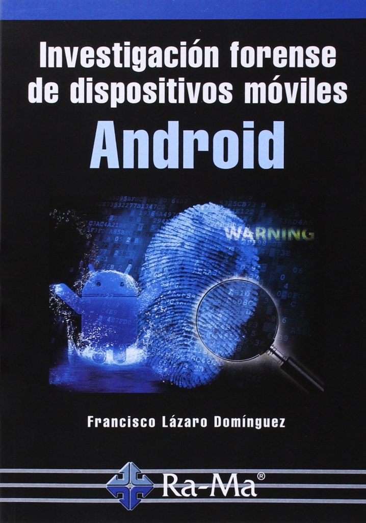 [9788499645209] Investigacion Forense de Dispositivos Moviles Android