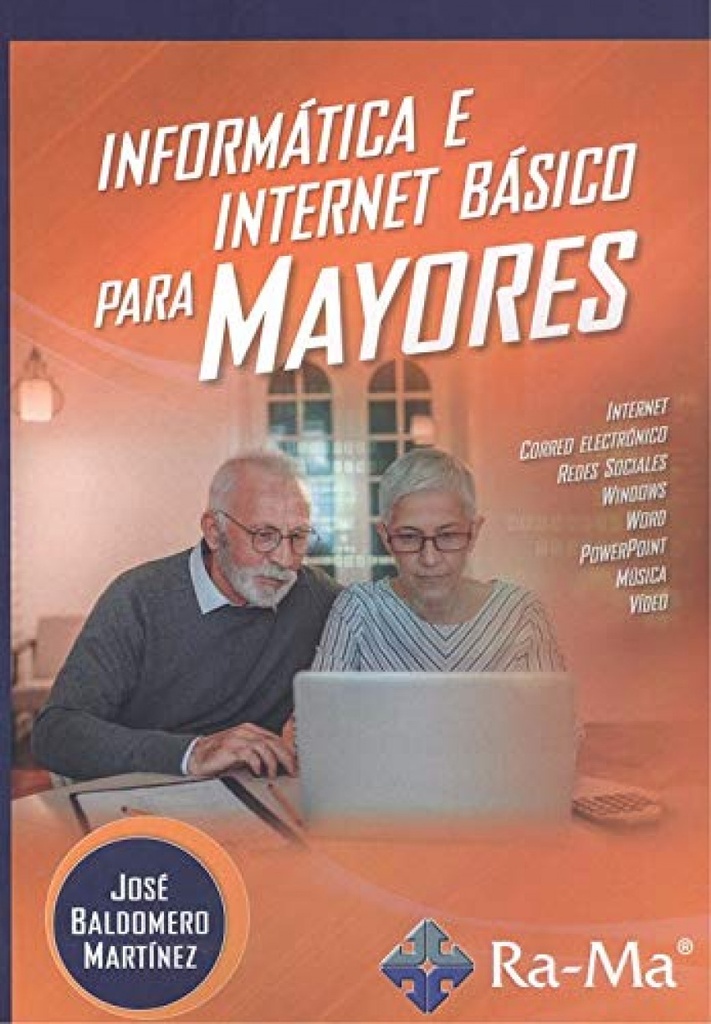 [9788499649887] Informatica e Internet Basico para Mayores