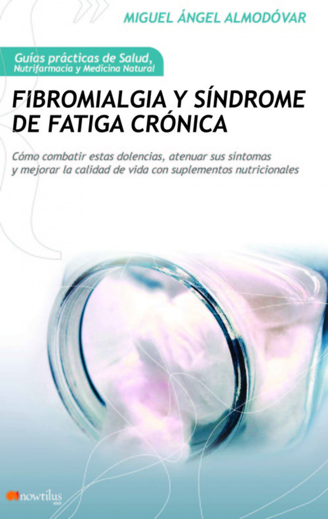 [9788499672250] Fibromialgia y síndrome de fatiga crónica