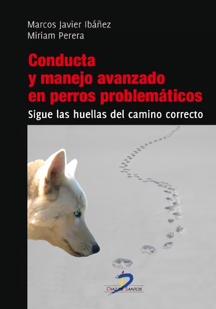 [9788499693880] Conducta y Manejo Avanzado de Perros Problematicos