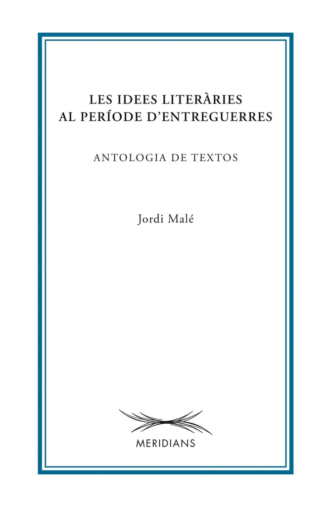 [9788499752099] Idees literaries al periode d'entreguerres, les