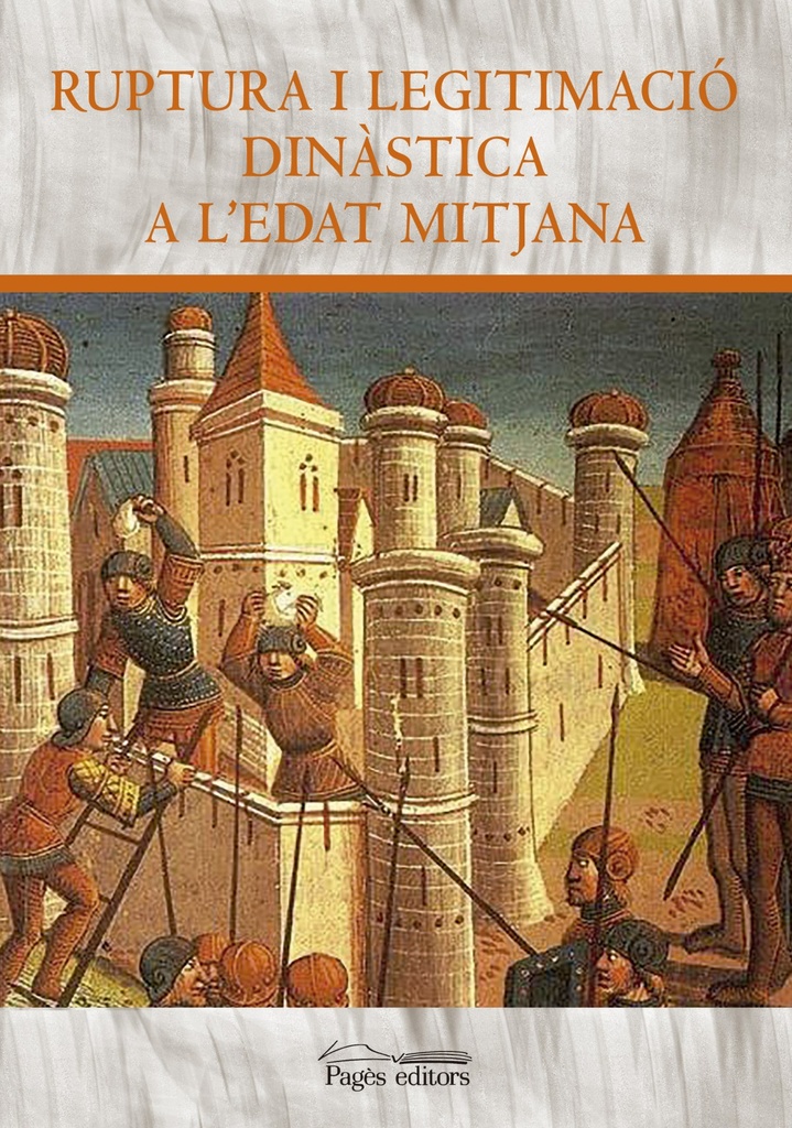 [9788499755847] Ruptura i legitimació dinàstica a l'Edat Mitjana