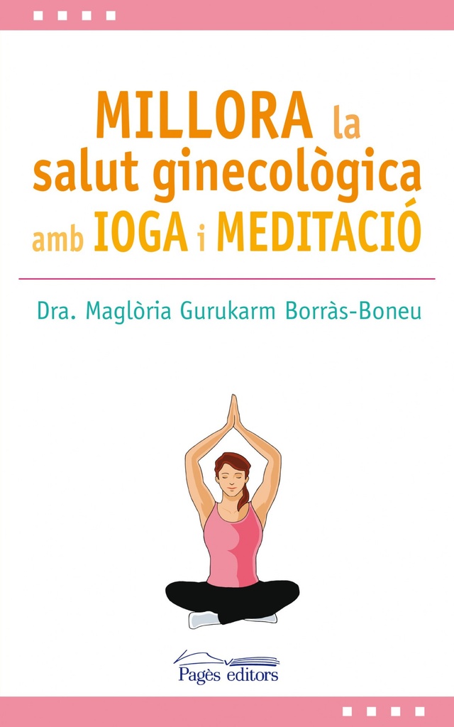 [9788499759517] Millora la Salut Ginecológica Amb Ioga I Meditació