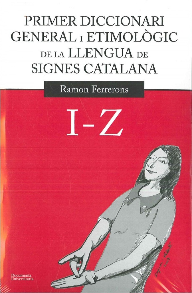 [9788499841151] Primer diccionari general i etimològic de la llengua de signes catalana. Volum 2