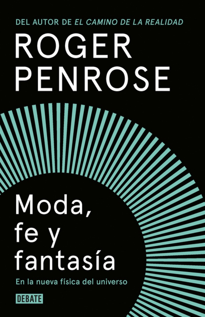 [9788499927893] Moda, Fe y Fantasía en la Nueva Física del Universo