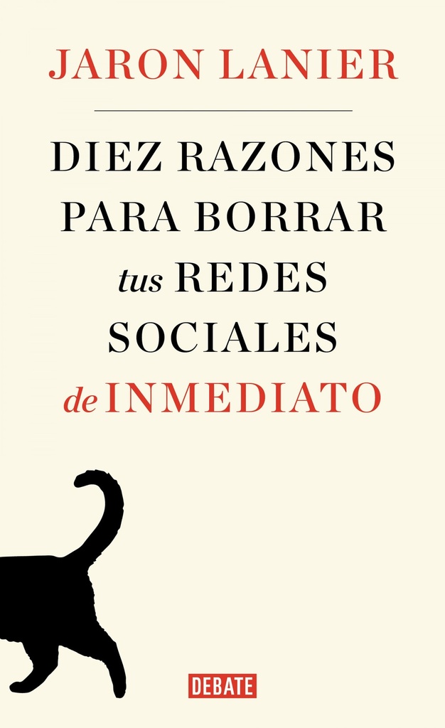 [9788499929170] Diez Razones para Borrar Tus Redes Sociales de Inmediato