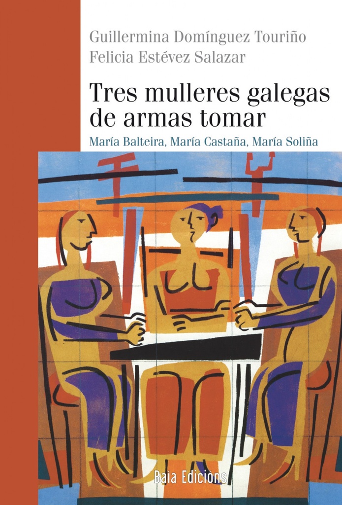 [9788499952864] Tres Mulleres Galegs de Armas Tomar