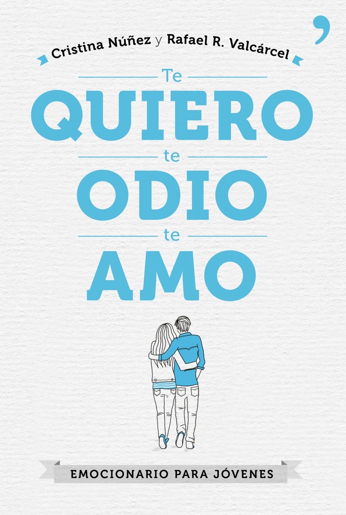 [9788499985602] Te Quiero, Te Odio, Te Amo