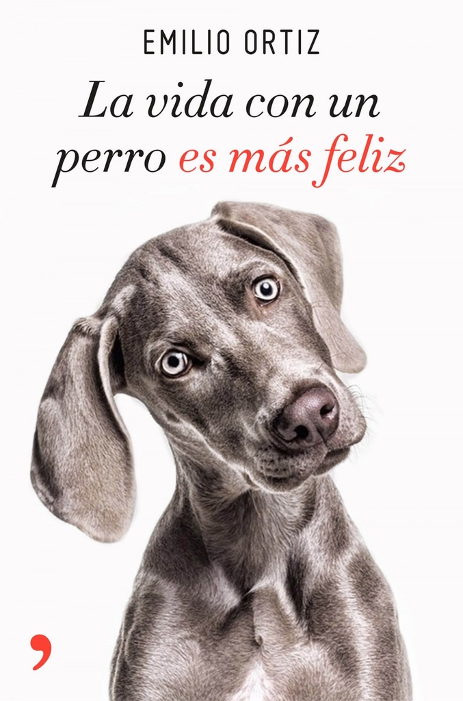 [9788499986371] La Vida con un Perro Es Más Feliz