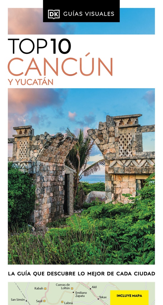 [9780241682944] Cancún y Yucatán (Guías Visuales TOP 10)