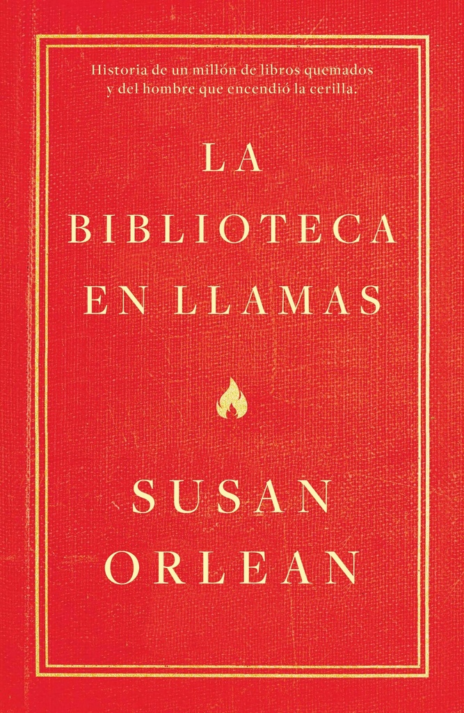 [9788499987224] La Biblioteca en Llamas