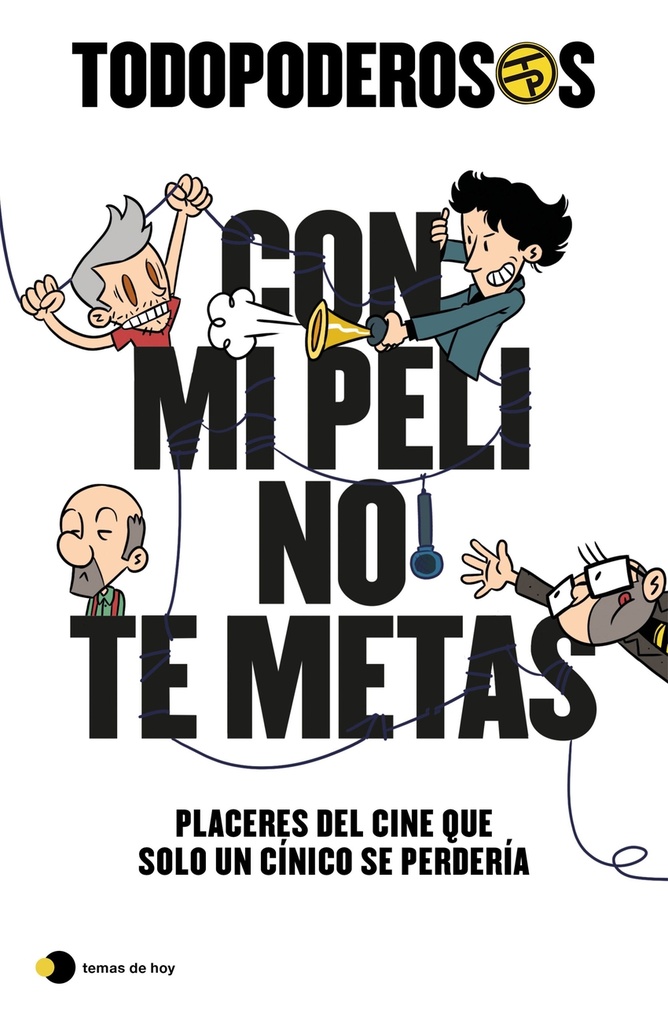 [9788499989341] Todopoderosos: Con mi peli no te metas