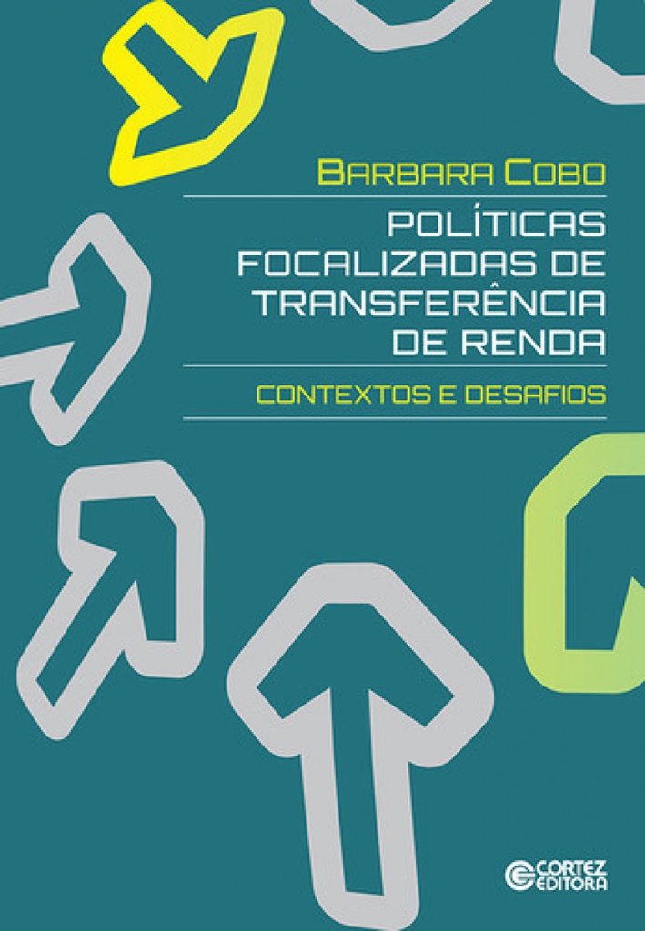 [9788524919510] Políticas focalizadas de transferência de renda: contextos e