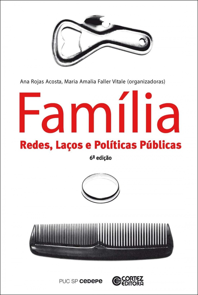 [9788524923128] Família: redes, laços e políticas públicas