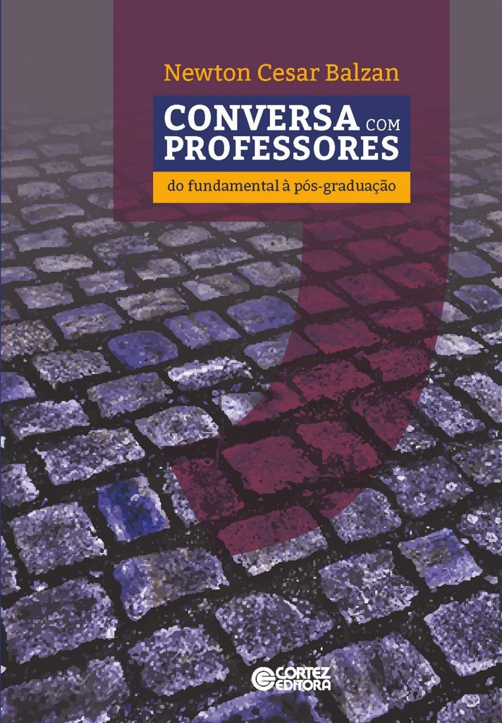 [9788524923500] Conversa com professores: do fundamental à pós-graduação