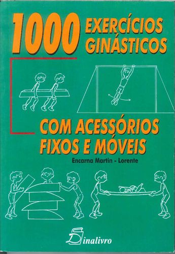 [9788573321500] 1000 Exercicios Ginasticos Acessorios Fixos e Moveis