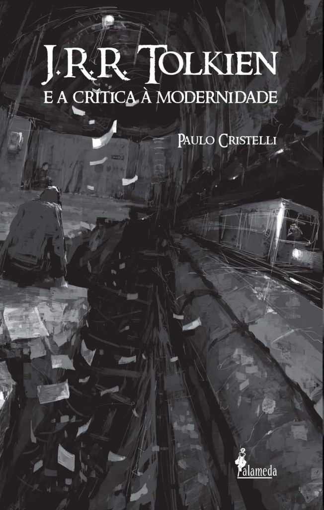 [9788579392177] J.r.r. Tolkien e a Critica À Modernidade