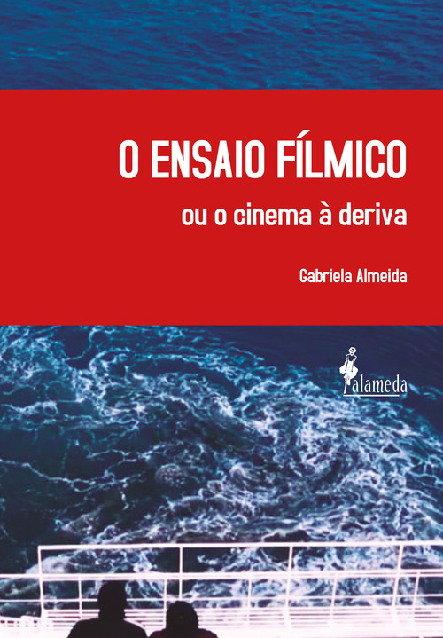 [9788579395376] O ensaio fílmico ou o cinema à deriva