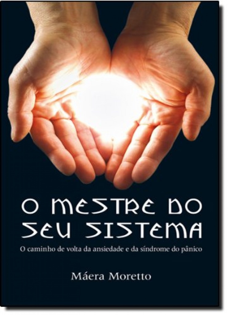 [9788588193550] O Mestre Do Seu Sistema - o Caminho de Volta Da Ansiedade e