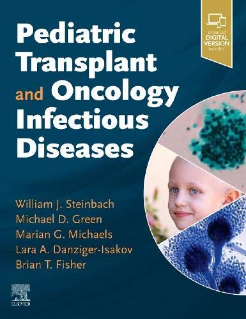 [9780323641982] Pediatric Transplant and Oncology Infectious Diseases