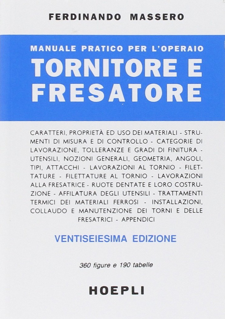 [9788820317904] Manuale pratico per l'operaio tornitore e fresatore