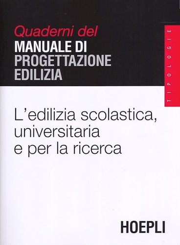 [9788820336066] L'edilizia scolastica, universitaria e per la ricerca