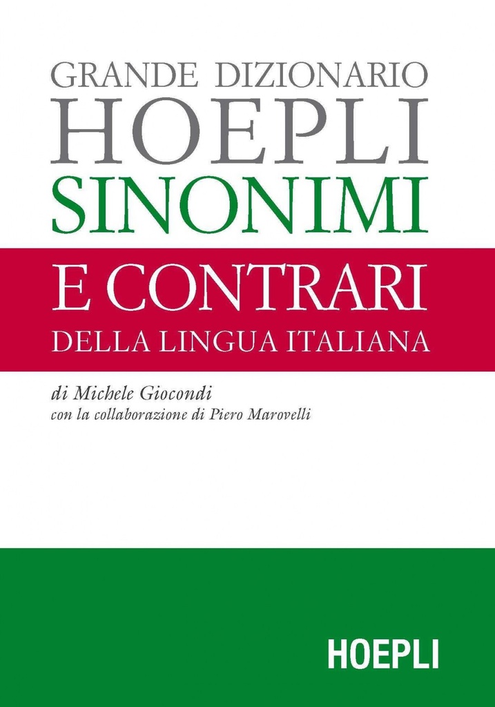 [9788820375126] Grande Dizionario Hoepli Sinonimi e Contrari della lingua italiana