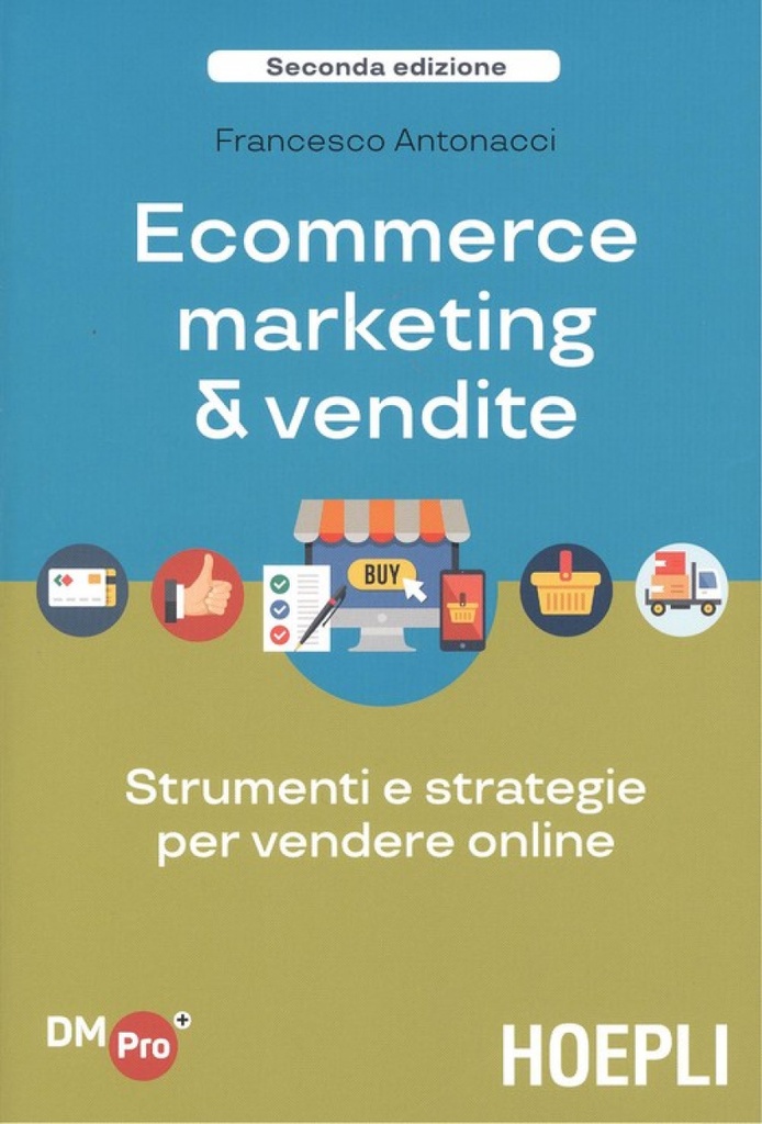 [9788820386122] Ecommerce Marketing & Vendite