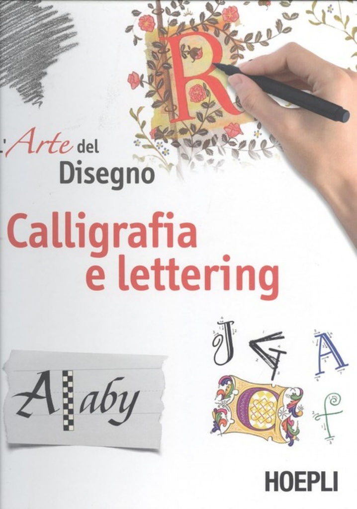 [9788820388331] L'arte del Disegno. Caligrafia e Lettering