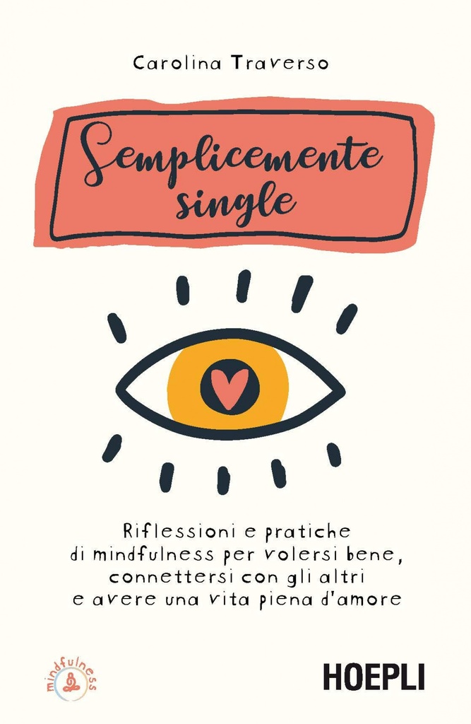 [9788820397326] Semplicemente single.reflessioni e pratiche di